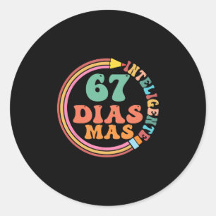 Funny 67 Days Of Smarter Meme Spanish Teacher Kids Classic Round Sticker