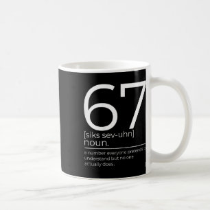 Funny 67 Definition Meme Six Seven Clroom Humor De Coffee Mug