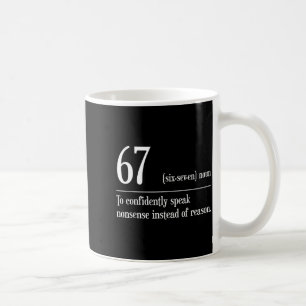 Funny 67 Definition The Meaning Of 67 Meme Six Sev Coffee Mug