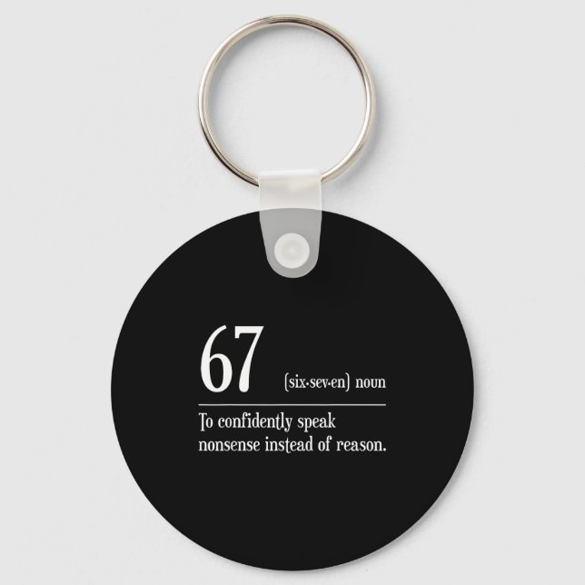 Funny 67 Definition The Meaning Of 67 Meme Six Sev Key Ring (Front)