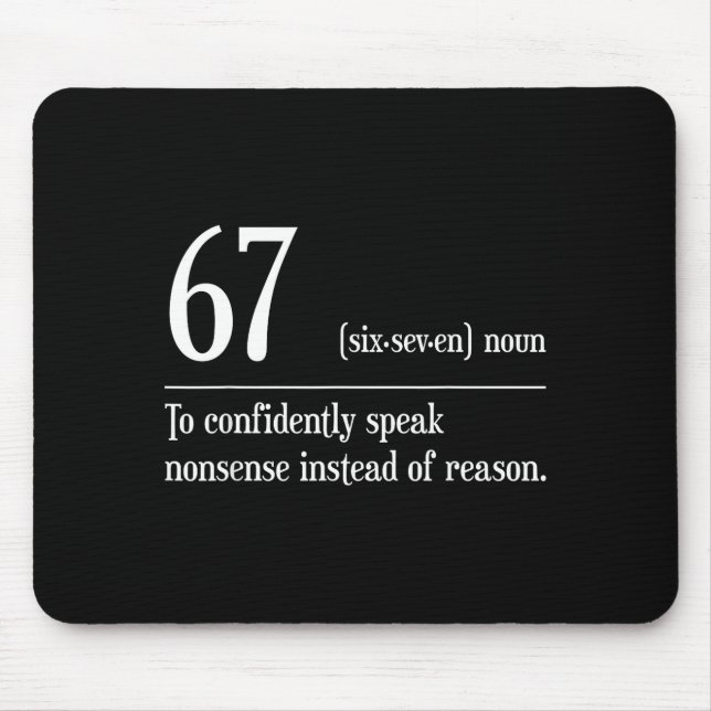 Funny 67 Definition The Meaning Of 67 Meme Six Sev Mouse Pad (Front)