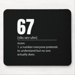 Funny 67 Definition The Meaning Of 67 Meme Six Sev Mouse Pad