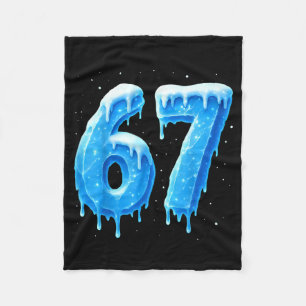 Funny 67 Drip Cold Ice Winter Season Six Seven Sno Fleece Blanket