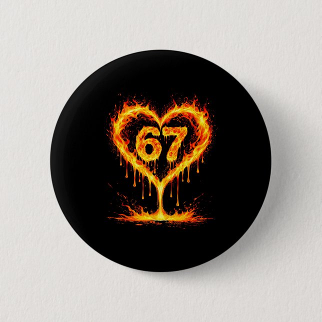 Funny 67 Flames Heart Love Six Seven Meme Celebrat 6 Cm Round Badge (Front)