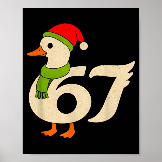 Funny 67 Goose Christmas 6 7 Meme Duck Santa Hat F Poster (Front)