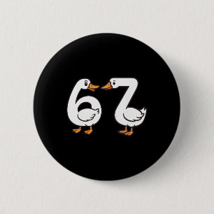Funny 67 Goose Silly Brain Rot Teacher Gen Alpha S 6 Cm Round Badge