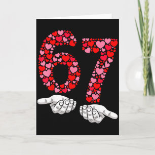Funny 67 Hands Valentine’s Day Six Seven Meme Hear Card