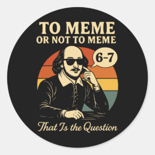 Funny 67 History Reading Teacher Literature 6 7 Me Classic Round Sticker