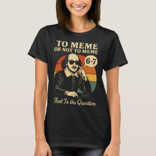 Funny 67 History Reading Teacher Literature 6 7 Me T-Shirt