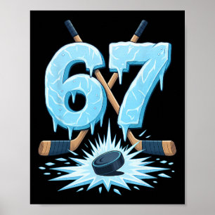 Funny 67 Hockey Six Seven Ice Drip Lover Meme Boys Poster