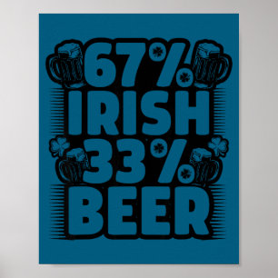 Funny 67 Irish 33 Beer Six Poster