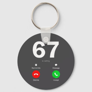Funny 67 Is Calling 6-7 Meme Six Seven 6 7 Gen Alp Key Ring