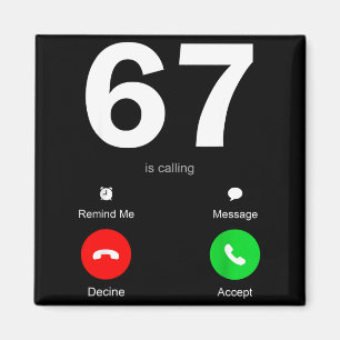 Funny 67 Is Calling 6-7 Meme Six Seven 6 7 Gen Alp Magnet