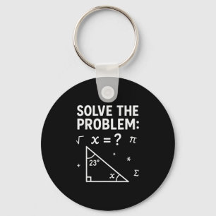Funny 67 Math Meme Solve The Problem Teacher For S Key Ring