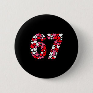 Funny 67 Meme 6 7 Gen Alpha Slang For Valentine’s Cm Round Badge