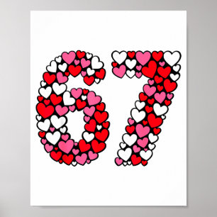 Funny 67 Meme 6 7 Gen Alpha Slang For Valentine’s Poster