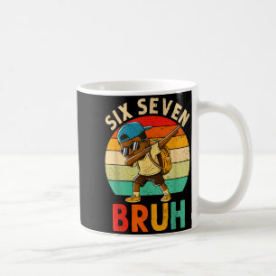 Funny 67 Meme 6 7 Slang Gen Z Six Seven Bruh Dabbi Coffee Mug