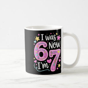 Funny 67 Meme 7th Birthday Girl I Was 6 Now I'm 7  Coffee Mug