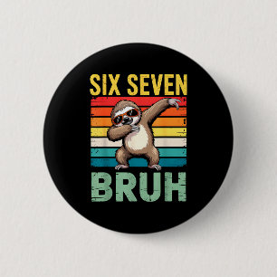 Funny 67 Meme Boys Kids 6 7 Dabbing Six Seven Bruh 6 Cm Round Badge