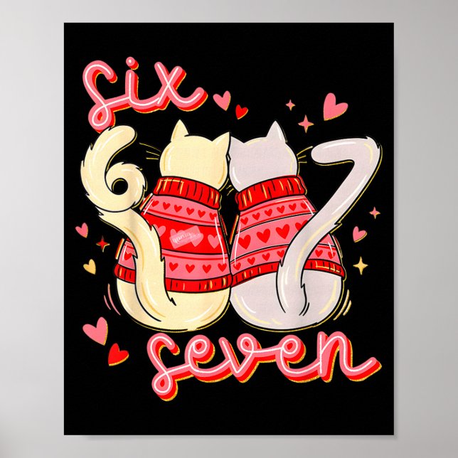 Funny 67 Meme Cat Heart Valentines Six Seven Cat 6 Poster (Front)