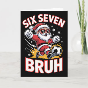 Funny 67 Meme Christmas Soccer Santa Bruh Xmas Paj Card