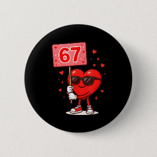 Funny 67 Meme Cute Valentine Six Seven Love Humor  6 Cm Round Badge