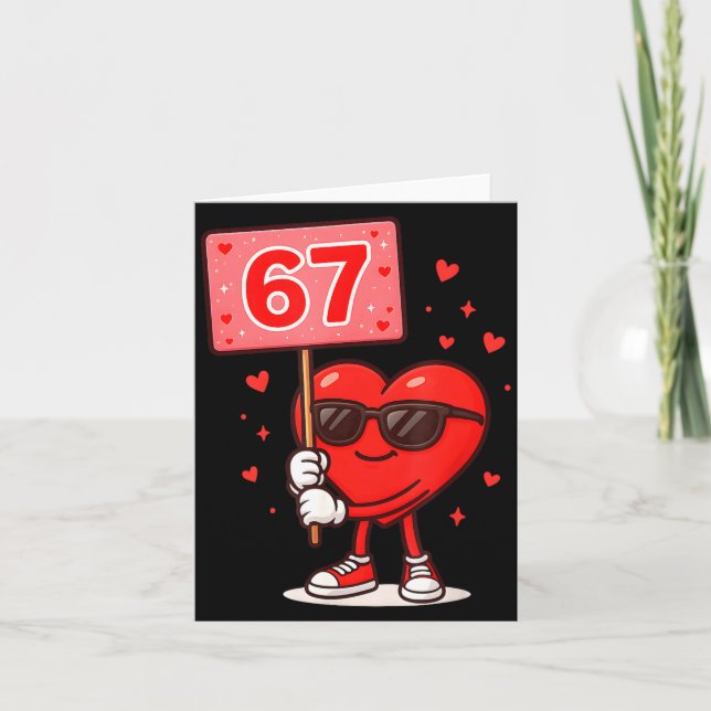 Funny 67 Meme Cute Valentine Six Seven Love Humor  Card (Front)