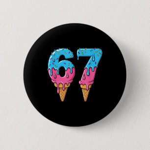Funny 67 Meme Ice Cream Drip Six Seven Gen Z  6 Cm Round Badge
