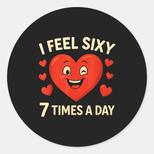 Funny 67 Meme Six Seven Heart Valentine Men Women  Classic Round Sticker (Front)