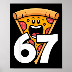 Funny 67 Meme Six Seven Humor Food Zza  Poster