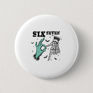 Funny 67 Meme Spooky Skeleton Six Seven Gen Alpha  6 Cm Round Badge