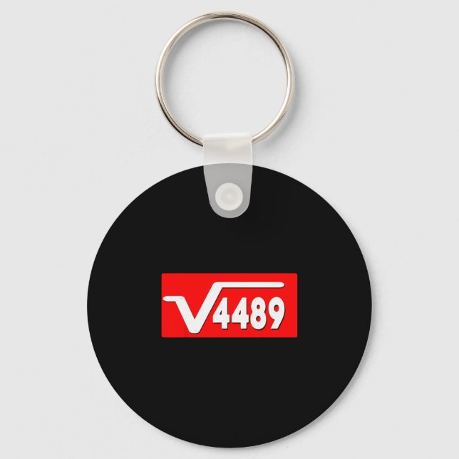 Funny 67 Meme Square Root 4489 Slang Math Teacher  Key Ring (Front)