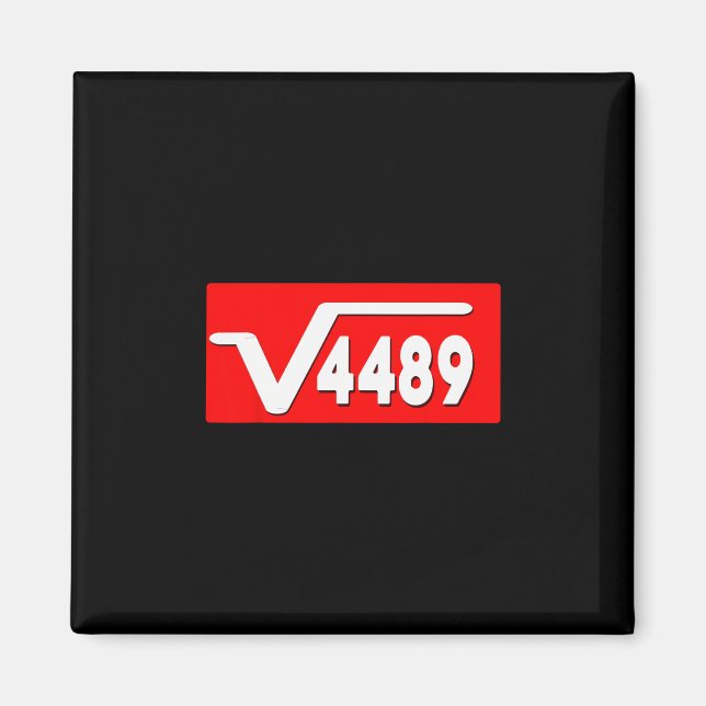 Funny 67 Meme Square Root 4489 Slang Math Teacher  Magnet (Front)