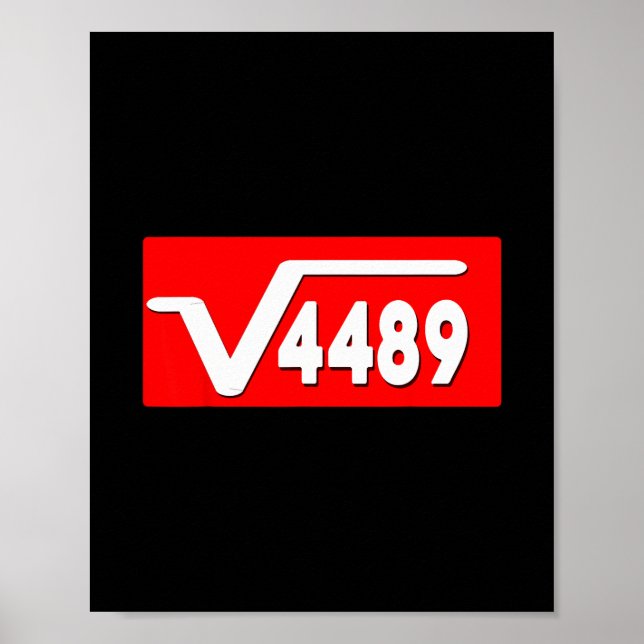 Funny 67 Meme Square Root 4489 Slang Math Teacher  Poster (Front)