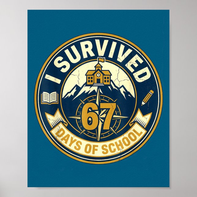 Funny 67 Meme Student I Survived 67 Days Of School Poster (Front)