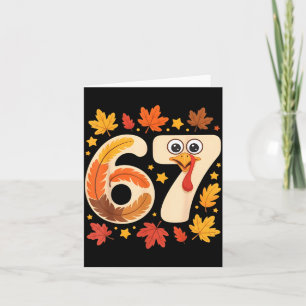 Funny 67 Meme Thanksgiving Turkey Day Fall Humor H Card