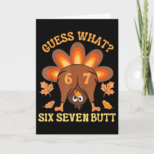 Funny 67 Meme Thanksgiving Turkey Guess What Six S Card (Front)