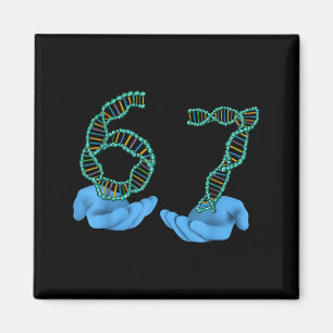 Funny 67 Number Meme Dna Replication Molecular Sci Magnet