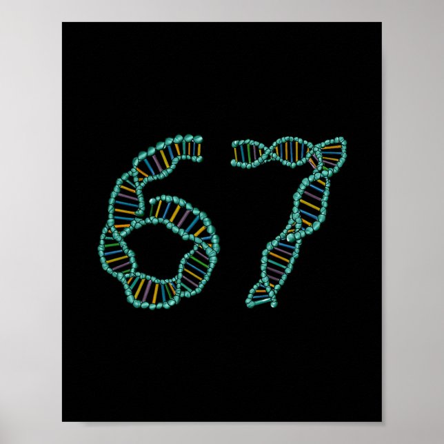 Funny 67 Number Meme Dna Replication Molecular Sci Poster (Front)