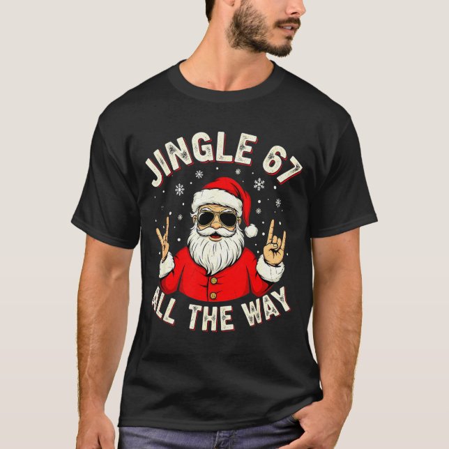 Funny 67 Rock On Santa Six Seven Trendy Meme Holid T-Shirt (Front)