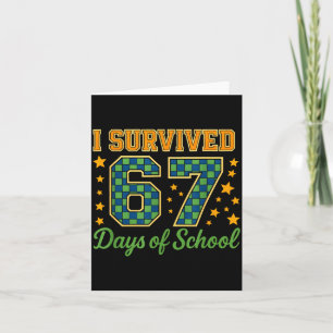 Funny 67 School Meme Design _ I Survived 67 Days Card