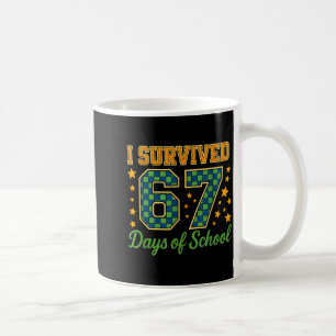 Funny 67 School Meme Design _ I Survived 67 Days Coffee Mug
