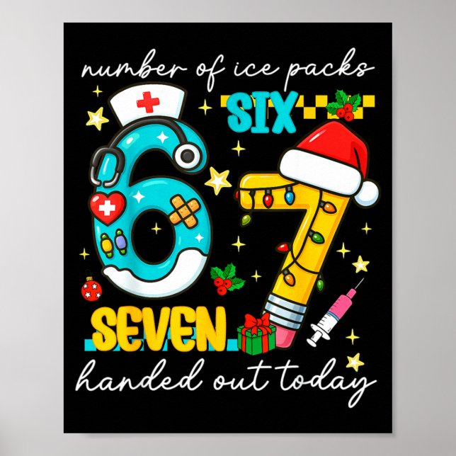 Funny 67 School Nurse Christmas Six Seven School N Poster (Front)