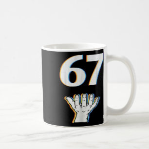 Funny 67 Shirt With Hands For Women Men Kids Teen Coffee Mug