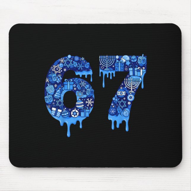Funny 67 Six Seven 6 7 Happy Hanukkah Jewish Chanu Mouse Pad (Front)