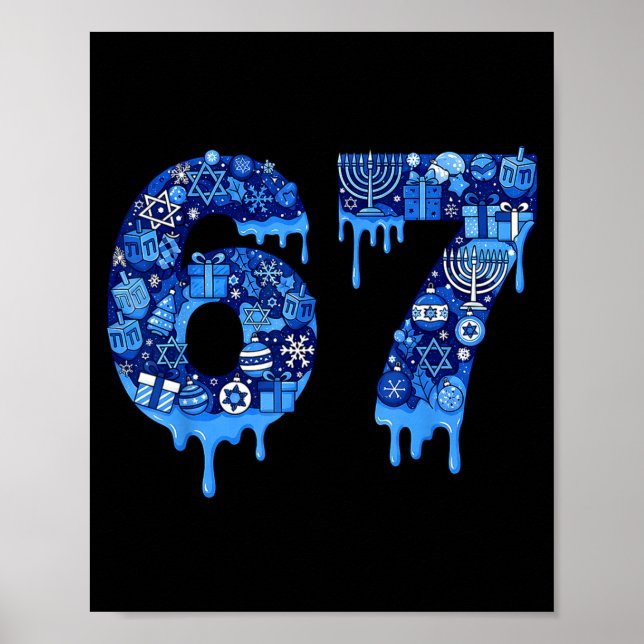 Funny 67 Six Seven 6 7 Happy Hanukkah Jewish Chanu Poster (Front)