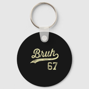 Funny 67 six seven bruh meme baseball style vintag key ring