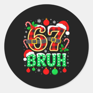Funny 67 Six Seven Bruh Meme Christmas Pajama Fami Classic Round Sticker