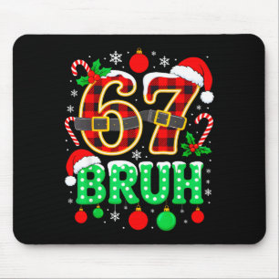 Funny 67 Six Seven Bruh Meme Christmas Pajama Fami Mouse Pad