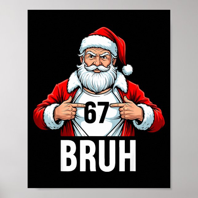 Funny 67 Six Seven Bruh Meme Christmas Santa Men W Poster (Front)